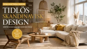 Skandinavisk design: hemligheterna bakom den tidlösa stilen